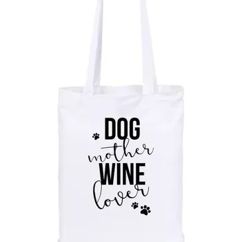 Látková taška Dog mother, wine lover
