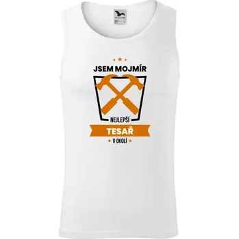 Pánské tílko Pánské tílko Nejlepší v okolí - tesař
