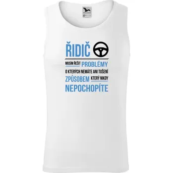 Pánské tílko Pánské tílko Musím řešit problémy - řidič