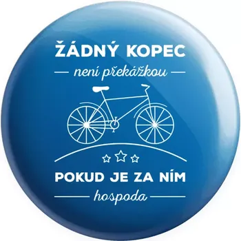 Placka Žádný kopec není překážkou, pokud je za ním hospoda
