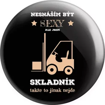 Placka Nesnáším být sexy, ale jsem skladník