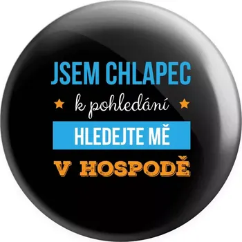 Placka Jsem chlapec k pohledání, hledejte mě v hospodě