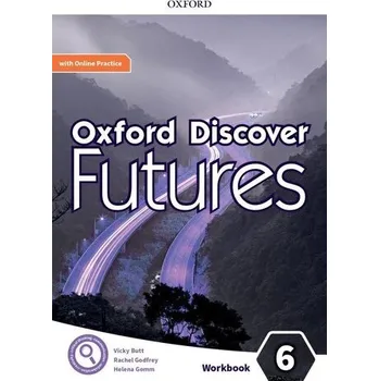 Cizí jazyk Oxford Discover Futures 6 Workbook with Online Practice - Beddall Fiona
