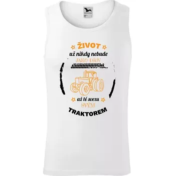 Pánské tílko Pánské tílko Život už nebude jako dřív, až tě svezu svým traktorem