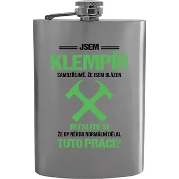 Placatka Placatka Samozřejmě, že jsem blázen - klempíř