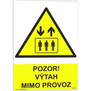 Kancelář Pozor výtah mimo provoz Verze: Plast 148 x 210 mm (A5) tl. 0.5 mm - Kód: 09514