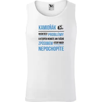 Pánské tílko Pánské tílko Musím řešit problémy - kamioňák
