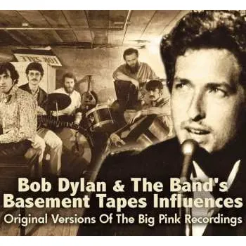 Zahraniční hudba CD Various: Bob Dylan & The Band's Basement Tapes Influences - Original Versions Of The Big Pink Recordings 2013