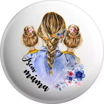 Placka Jsem máma - dvě holky