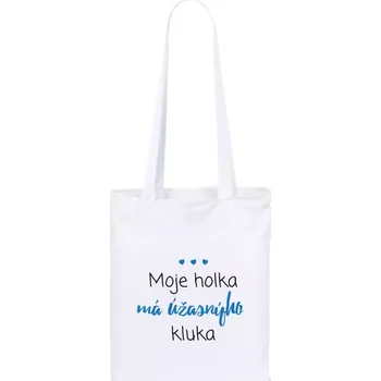 Látková taška Moje holka má úžasnýho kluka