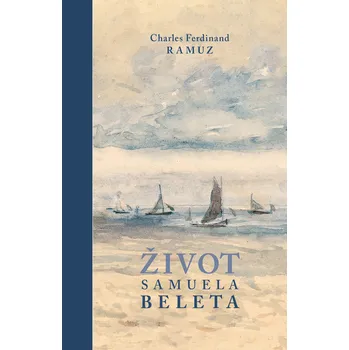 Literární biografie Život Samuela Beleta