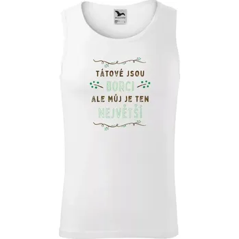 Pánské tílko Pánské tílko Tátové jsou borci, ale můj je ten největší