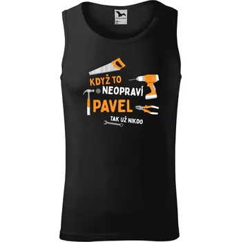 Pánské tílko Pánské tílko Když to neopraví jméno, tak už nikdo