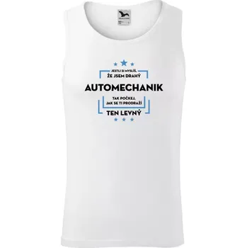 Pánské tílko Pánské tílko Jestli si myslíš, že jsem drahý - automechanik