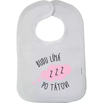 Bryndák Dětský bryndák Budu líná po tátovi