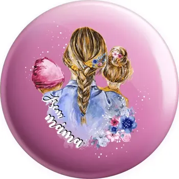 Placka Jsem máma - holčička a holka