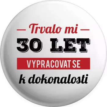 Placka Trvalo mi x let vypracovat se k dokonalosti
