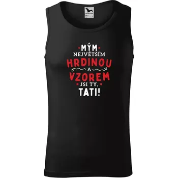 Pánské tílko Pánské tílko Mým největším hrdinou a vzorem jsi ty, tati!