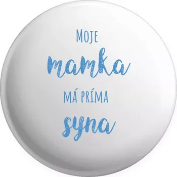 Placka Moje mamka má prima syna