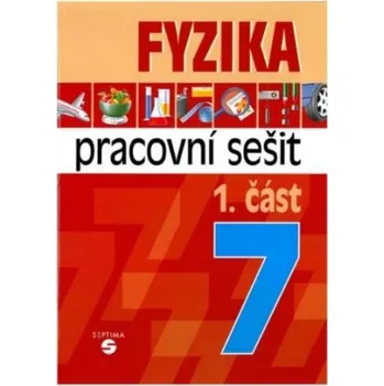Přírodní věda Fyzika 1. část - Pracovní sešit pro ZŠ praktické (7.ročník)