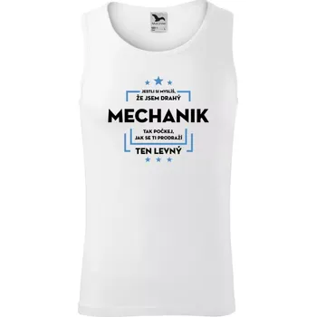 Pánské tílko Pánské tílko Jestli si myslíš, že jsem drahý - mechanik
