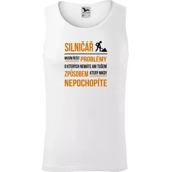 Pánské tílko Pánské tílko Musím řešit problémy - silničář