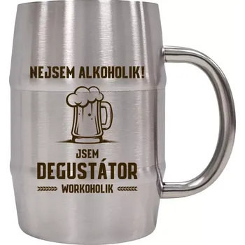 Sklenice Nerezový chladicí půllitr Nejsem alkoholik! Jsem degustátor workoholik