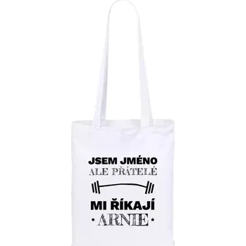 Látková taška Jsem (jméno), ale přátelé mi říkají Arnie