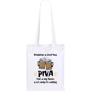 Látková taška Představ si život bez piva
