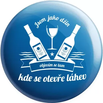 Placka Jsem jako džin, objevím se tam, kde se otevře lahev