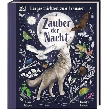 Příroda Tiergeschichten zum Träumen. Zauber der Nacht - Klepeis, Alicia