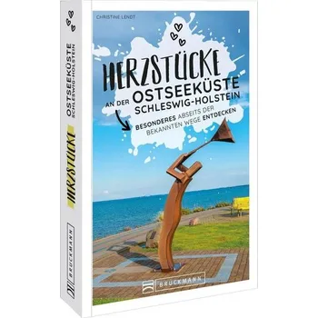 Cestování Herzstücke Ostseeküste Schleswig-Holstein - Lendt, Christine