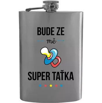 Placatka Placatka Bude ze mě super taťka