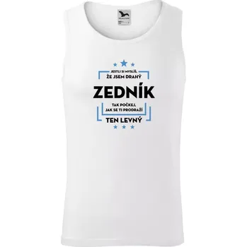 Pánské tílko Pánské tílko Jestli si myslíš, že jsem drahý - zedník