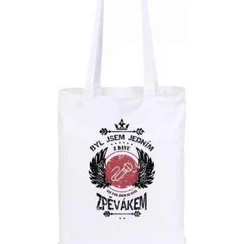 Látková taška Byl jsem jedním z davu, ale pak jsem se stal zpěvákem