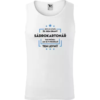 Pánské tílko Pánské tílko Jestli si myslíš, že jsem drahý - sádrokartonář