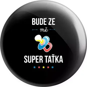 Placka Bude ze mě super taťka