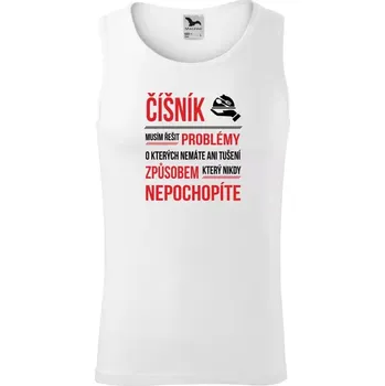 Pánské tílko Pánské tílko Musím řešit problémy - číšník