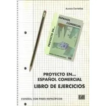 Cizí jazyk Proyecto en... espanol comercial ejercicios - Centellas Rodrigo, Aurora