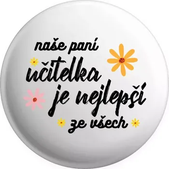 Placka Naše paní učitelka je nejlepší ze všech