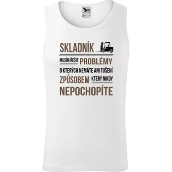 Pánské tílko Pánské tílko Musím řešit problémy - skladník