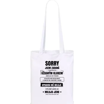 Látková taška pro přítelkyni - Sorry, jsem zadaná - bílá