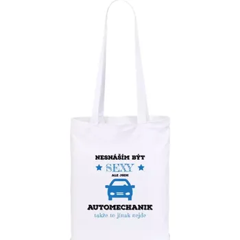 Látková taška Nesnáším být sexy, ale jsem automechanik