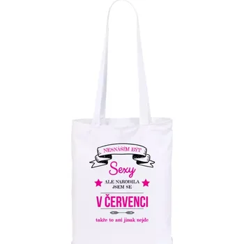 Látková taška Nesnáším být sexy, ale narodila jsem se v ...