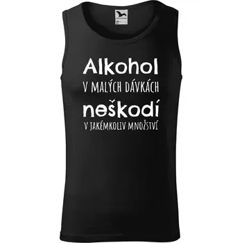 Pánské tílko Pánské tílko Alkohol v malých dávkách neškodí v jakémkoliv množství