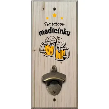 Otvírák Nástěnný otvírák Na tátovu medicínku
