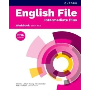 Anglický jazyk English File 5E Intermediate Plus WB with Key - Christina Latham-Koenig