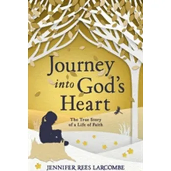 Literární biografie Journey into God's Heart - Larcombe, Jennifer Rees