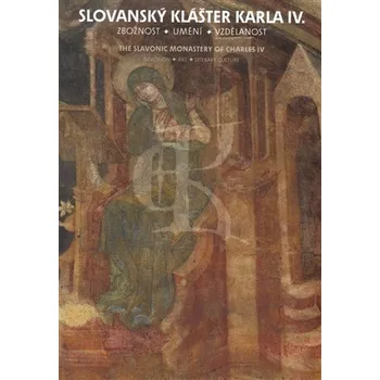 Slovanský klášter Karla IV. - Kateřina Kubínová