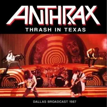 Zahraniční hudba CD Anthrax: Thrash In Texas 2015